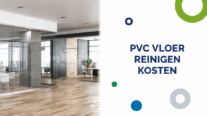 PVC vloer reinigen kosten